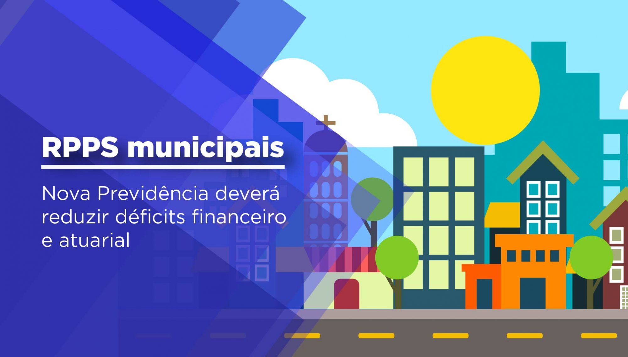 Você está visualizando atualmente Nova Previdência deve gerar economia para municípios